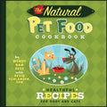 The Natural Pet Food Cookbook: Healthful Recipes for Dogs and Cats - Paperback