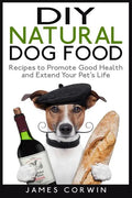 DIY Natural Dog Food: Recipes to Promote Good Health and Extend Your Pet's Life - Paperback Books by splitShops